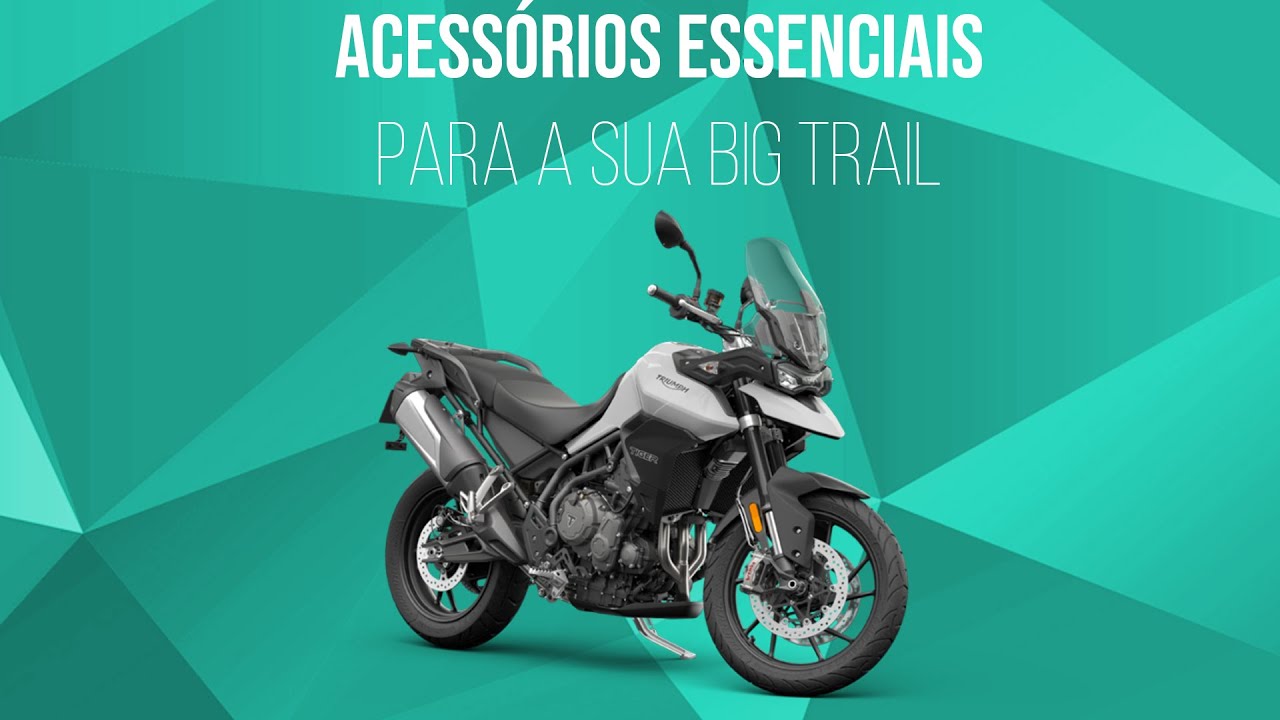 Acessórios Essenciais Para a Sua Big Trail