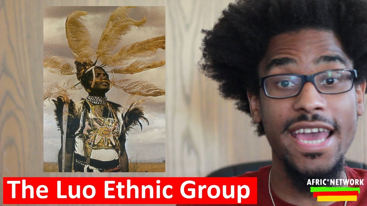 The Luo Ethnic Group - North,East,Central Africa
