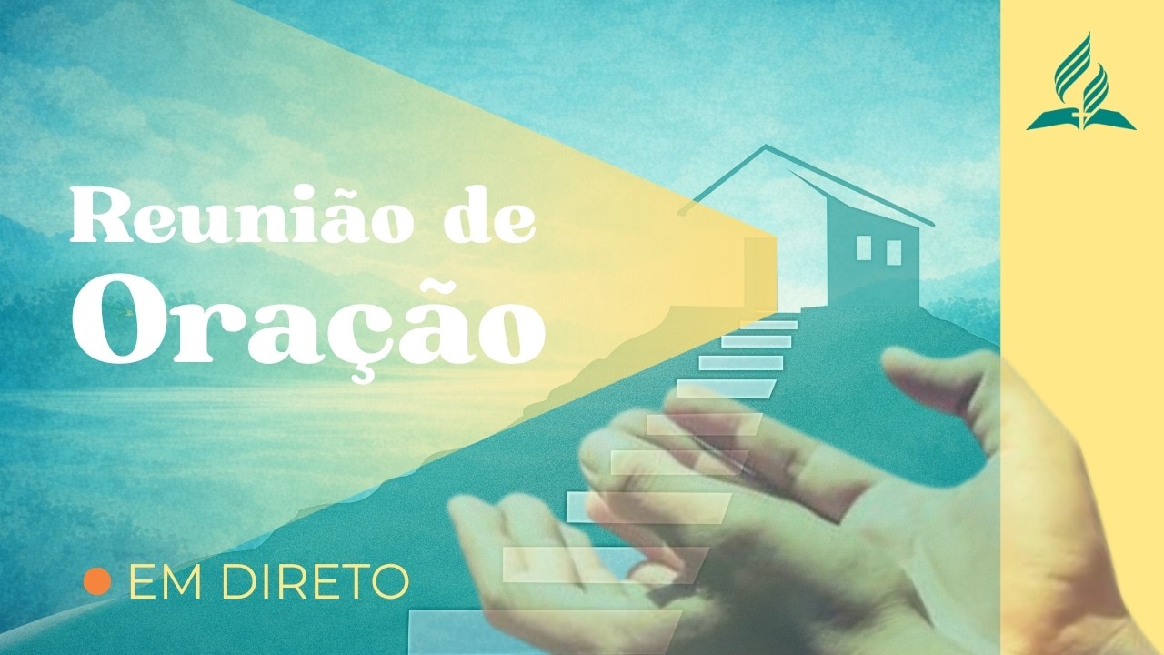 Reunião de Oração, 21 de Janeiro | IASD Caniço