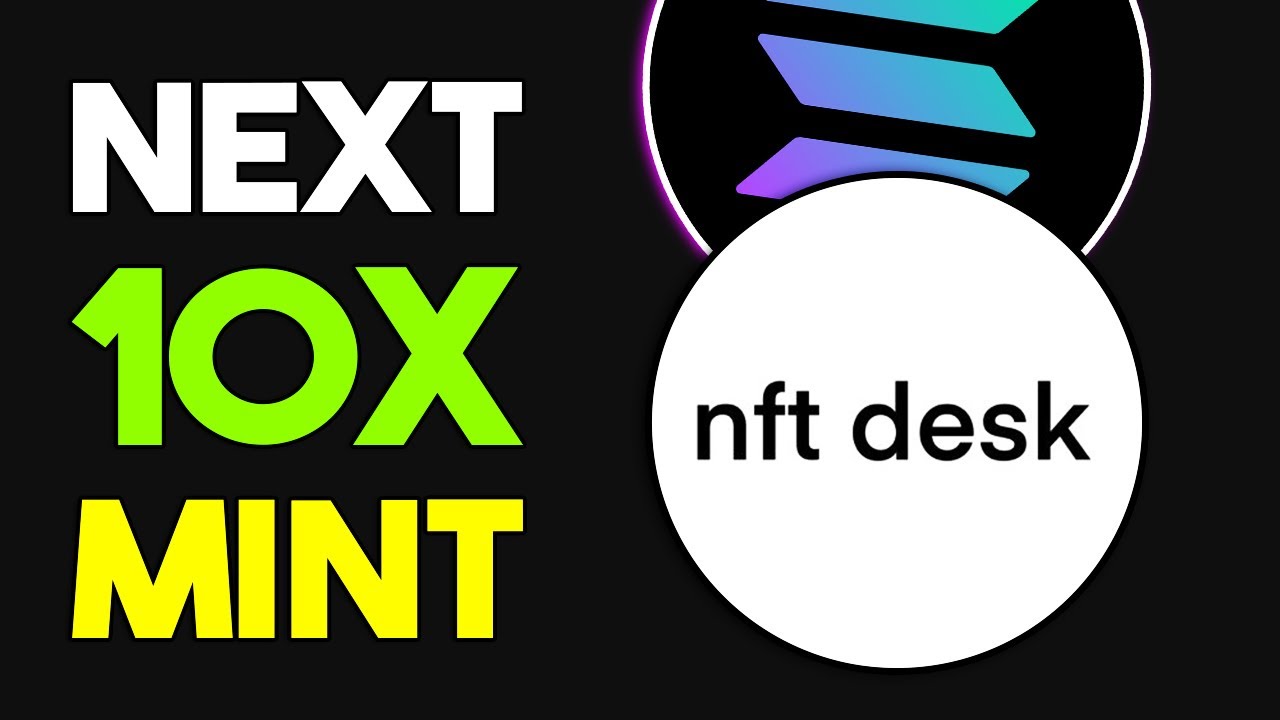 10X NFT PROJECTS TO MINT ASAP!🚀🔥 (NFT Desk)