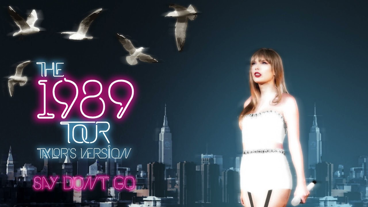Taylor Swift - Say Don't Go (Live Studio Version) [The 1989 Tour Taylor's Version]