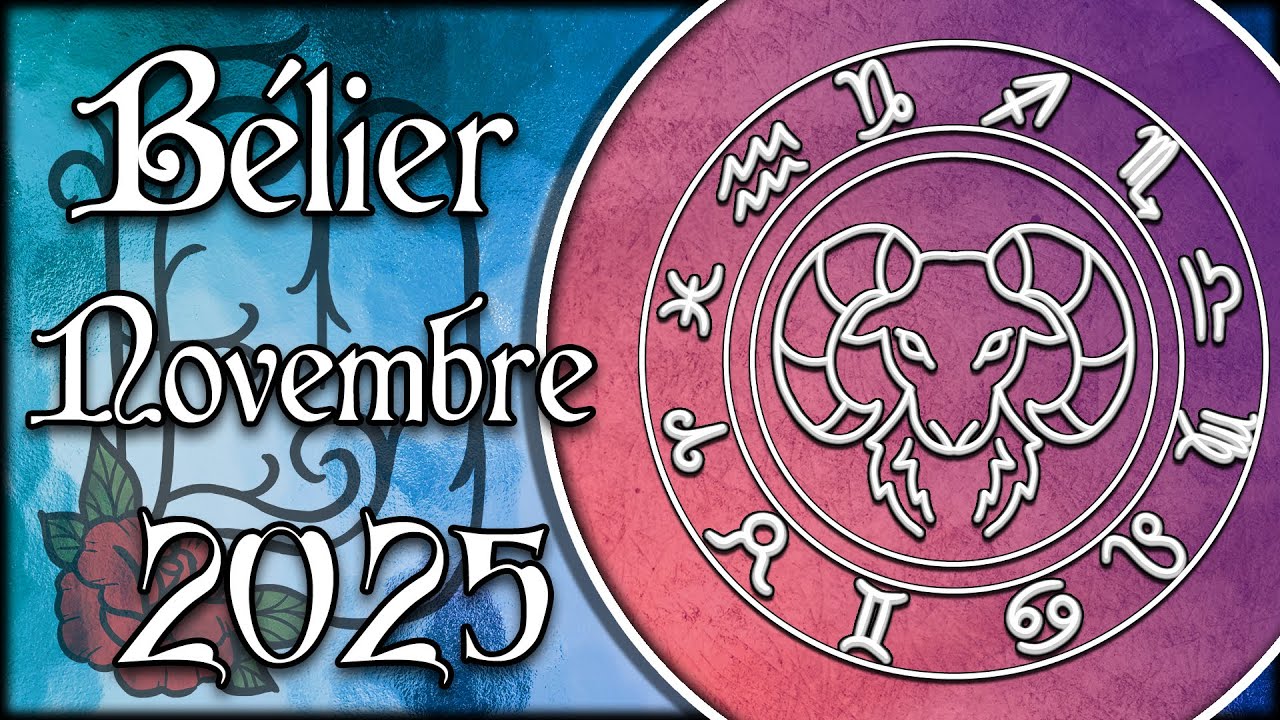 Bélier Novembre 2025 : Ancrage, nouveaux départs et légèreté !
