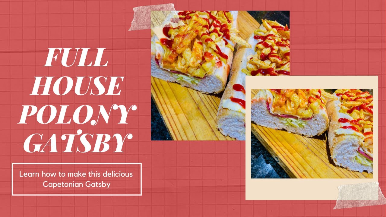 Full House Polony Gatsby Recipe | Delicious Capetonian Gatsby Recipe