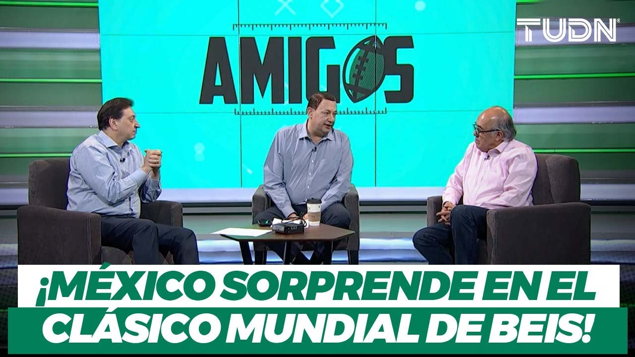 🇲🇽 MÉXICO le ganó al equipo MILLONARIO de USA ⚾️ | Podcast Amigos | TUDN