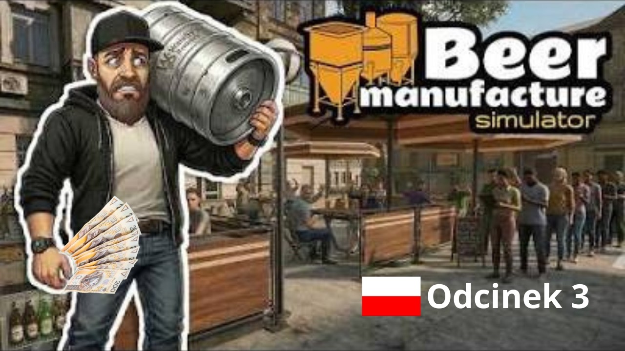 Bankructwo puka do drzwi! 😱 Beer Manufacture Simulator #3 | Gameplay PL (Symulator Browaru)