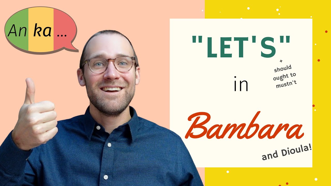 KA/KANA in Bambara/Dioula: How to say 
