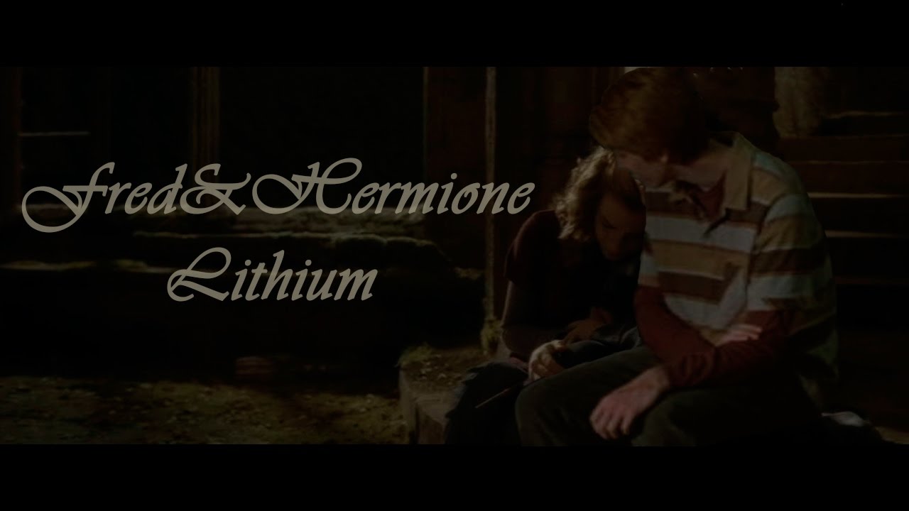 Fred & Hermione - Lithium | Fremione