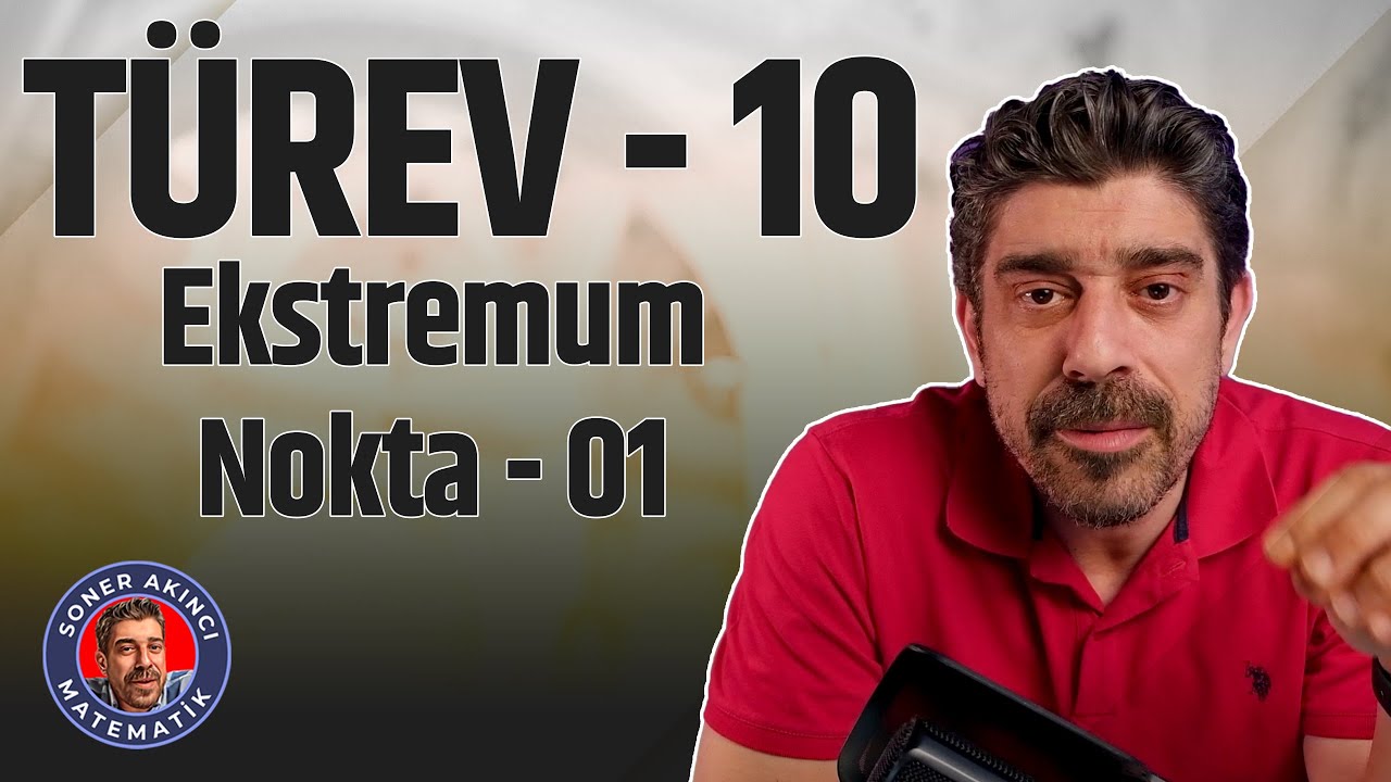 TÜREV 10 - Ekstremum Noktalar 01  | Türev  İntegral 2024 Kampı  #yks2024