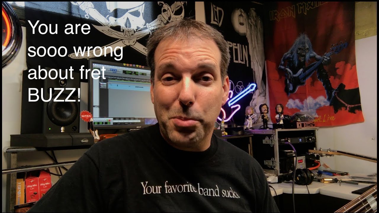 You are wrong about fret buzz!
