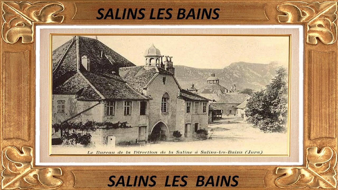 SALINS LES BAINS 39 JURA D'ANTAN