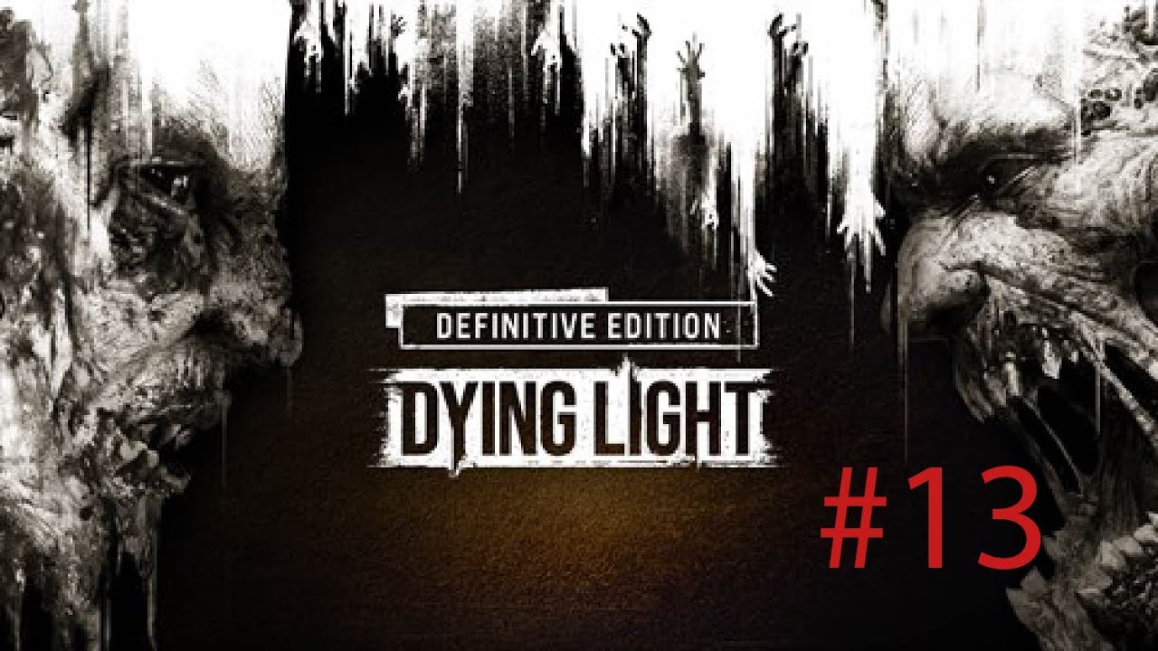 Dying Light odc. 13 - Dobrze jest wrócić do szkoły