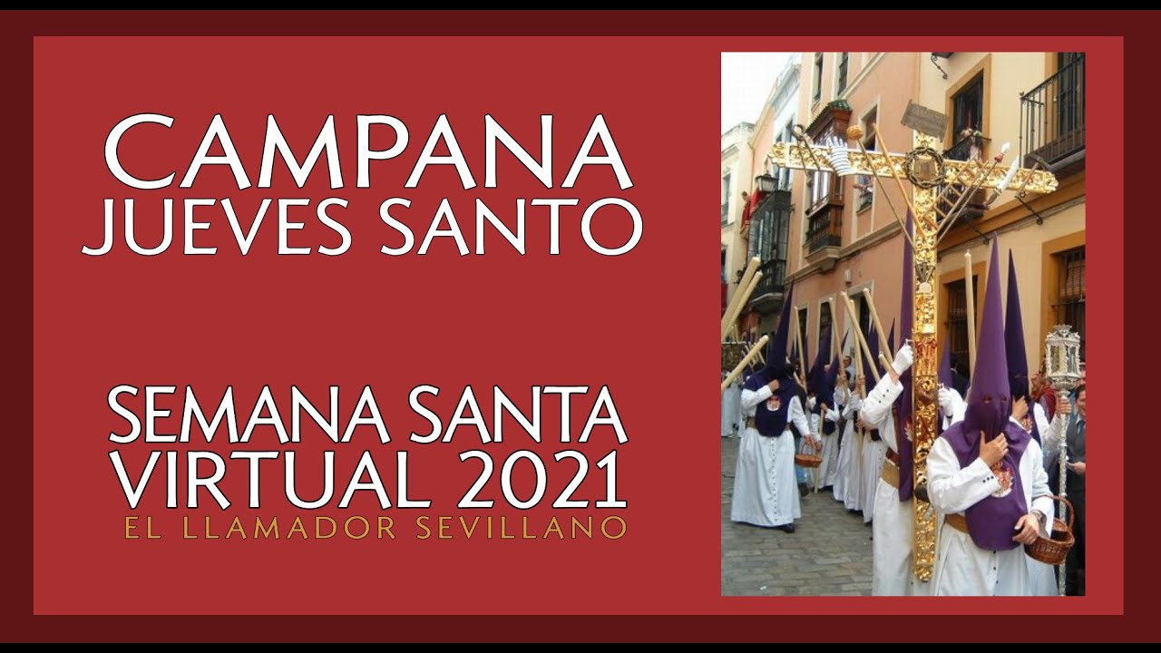 Jueves Santo en Campana - Semana Santa Virtual 2021