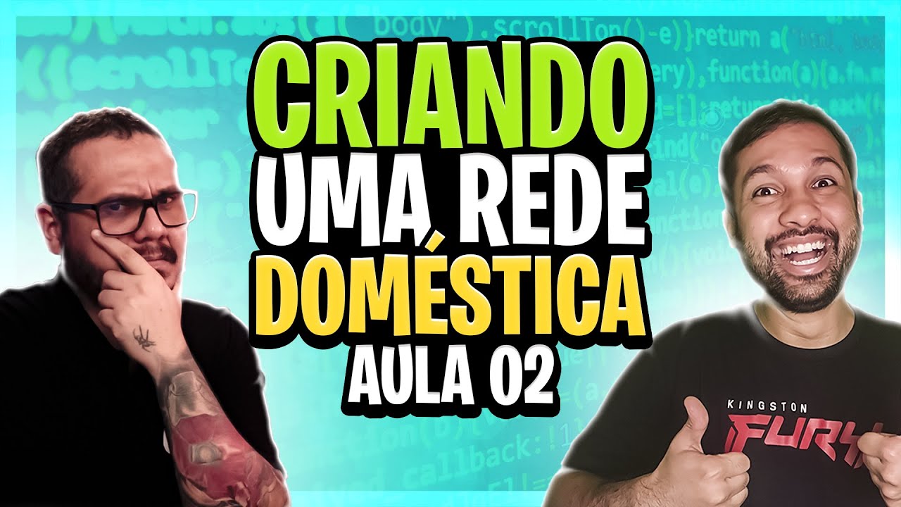 Criando uma rede doméstica - aula 02