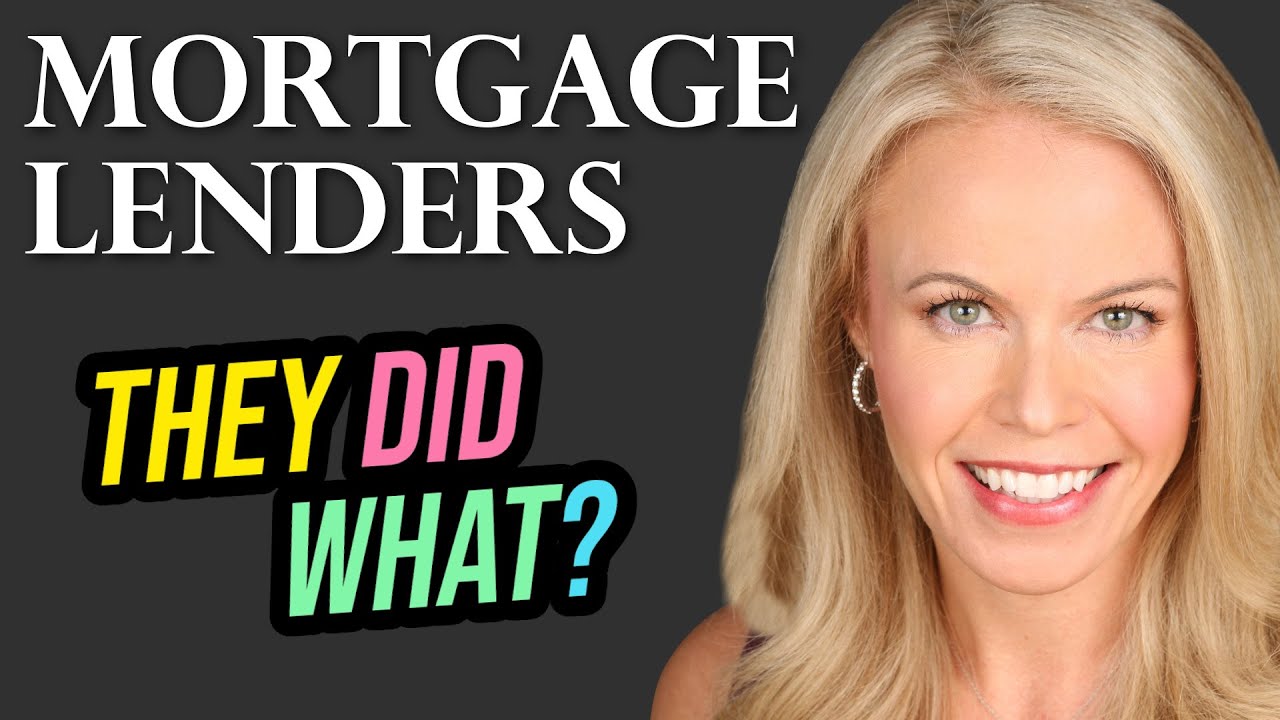 Mortgage Lenders Behaving Badly