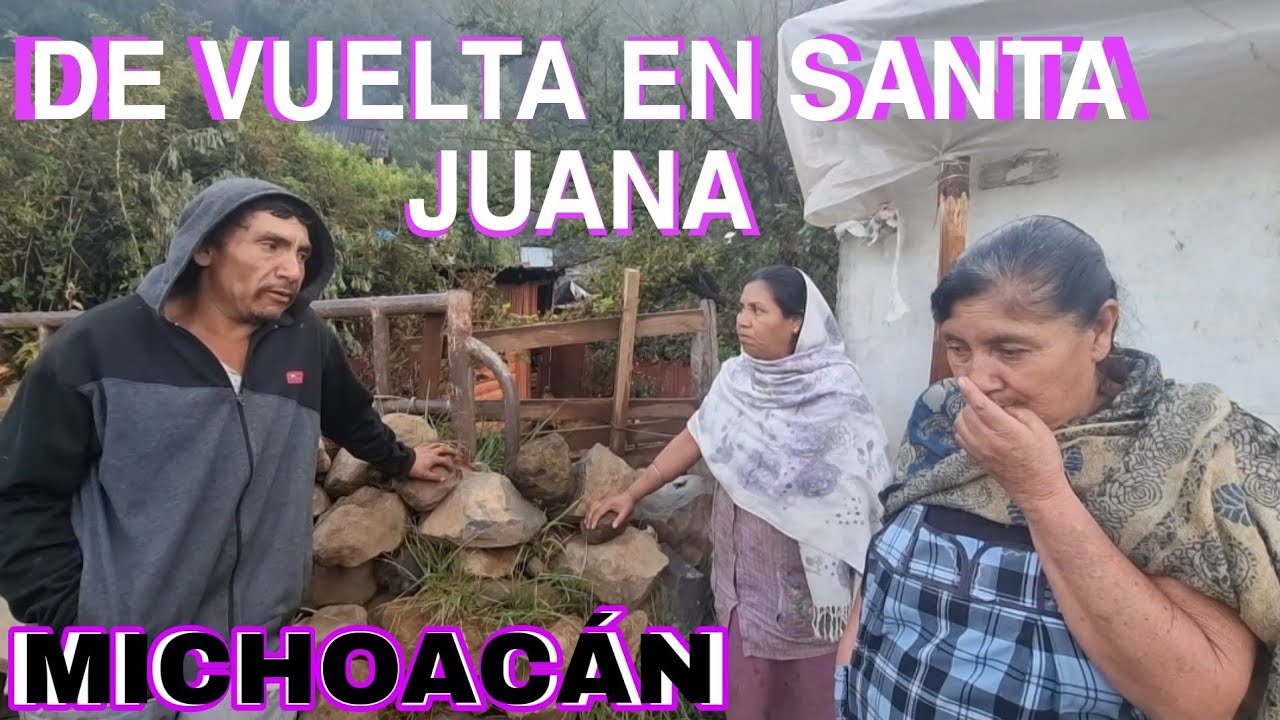 ASI ES LA VIDA TRISTE DE NOSOTROS /// Regresamos a SANTA JUANA