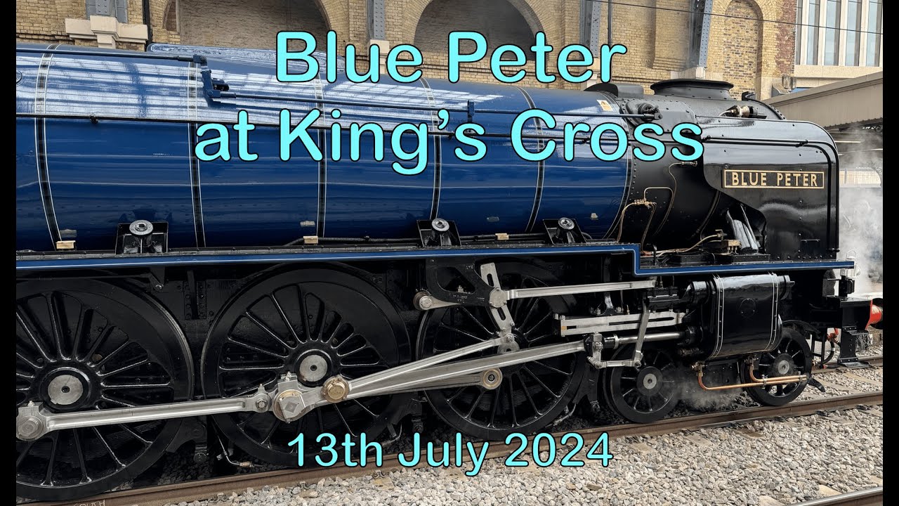 Blue Peter at King's Cross  13th July 2024   4k