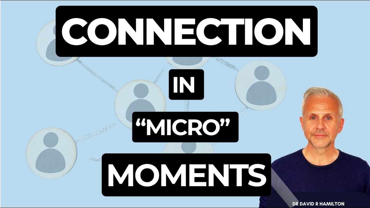 Connection in micro moments