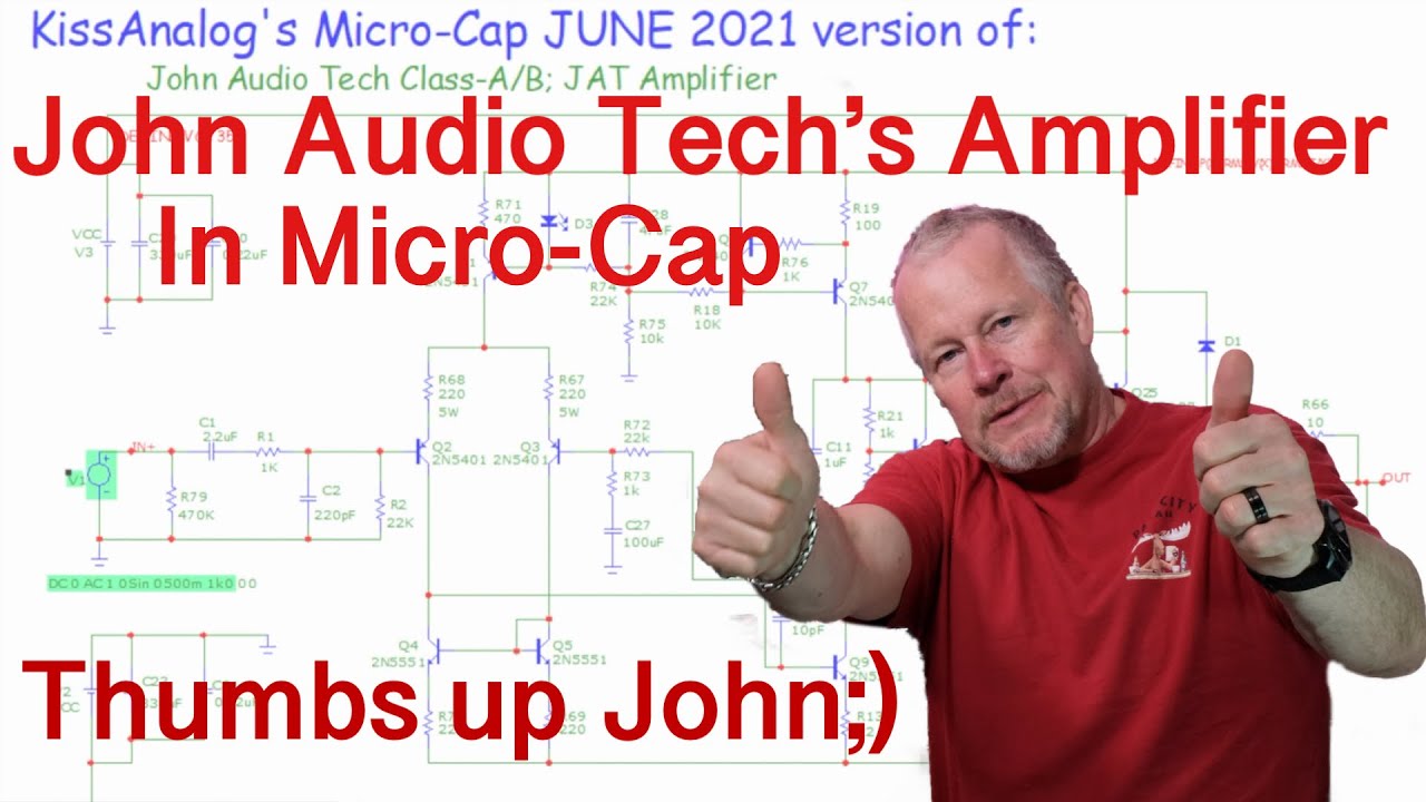 KissAnalog John Audio Tech&rsquo;s - JAT Amp Competition with MicroCap #microcaptutorial #Jatcollab