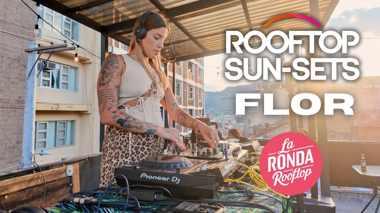 FLOR | Deep House Sun-Set Set @ La Ronda Rooftop