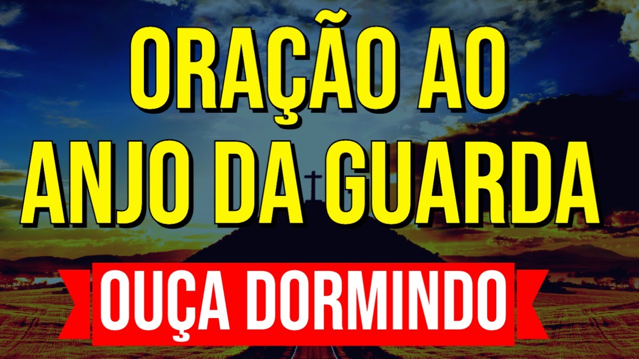 ORAÇÃO MAIS PODEROSA AO ANJO DA GUARDA | Ouça Dormindo