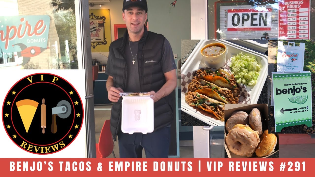 Benjo's Tacos & Empire Donuts | VIP Reviews 
