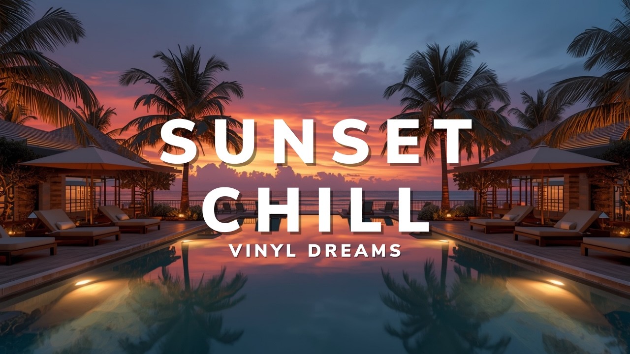 Sunset Chill Mix 🌅 Relaxing Lounge & Deep House