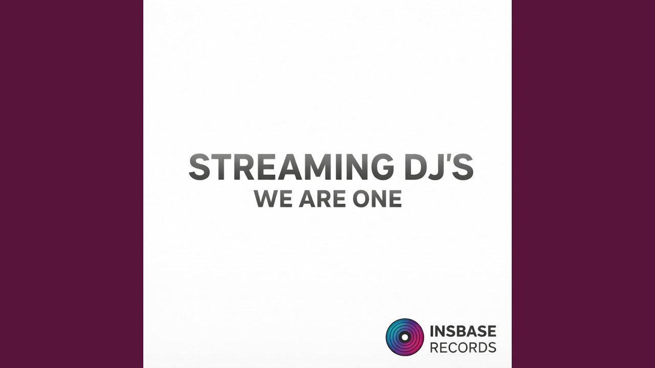 Streaming Dj`s - We Are One