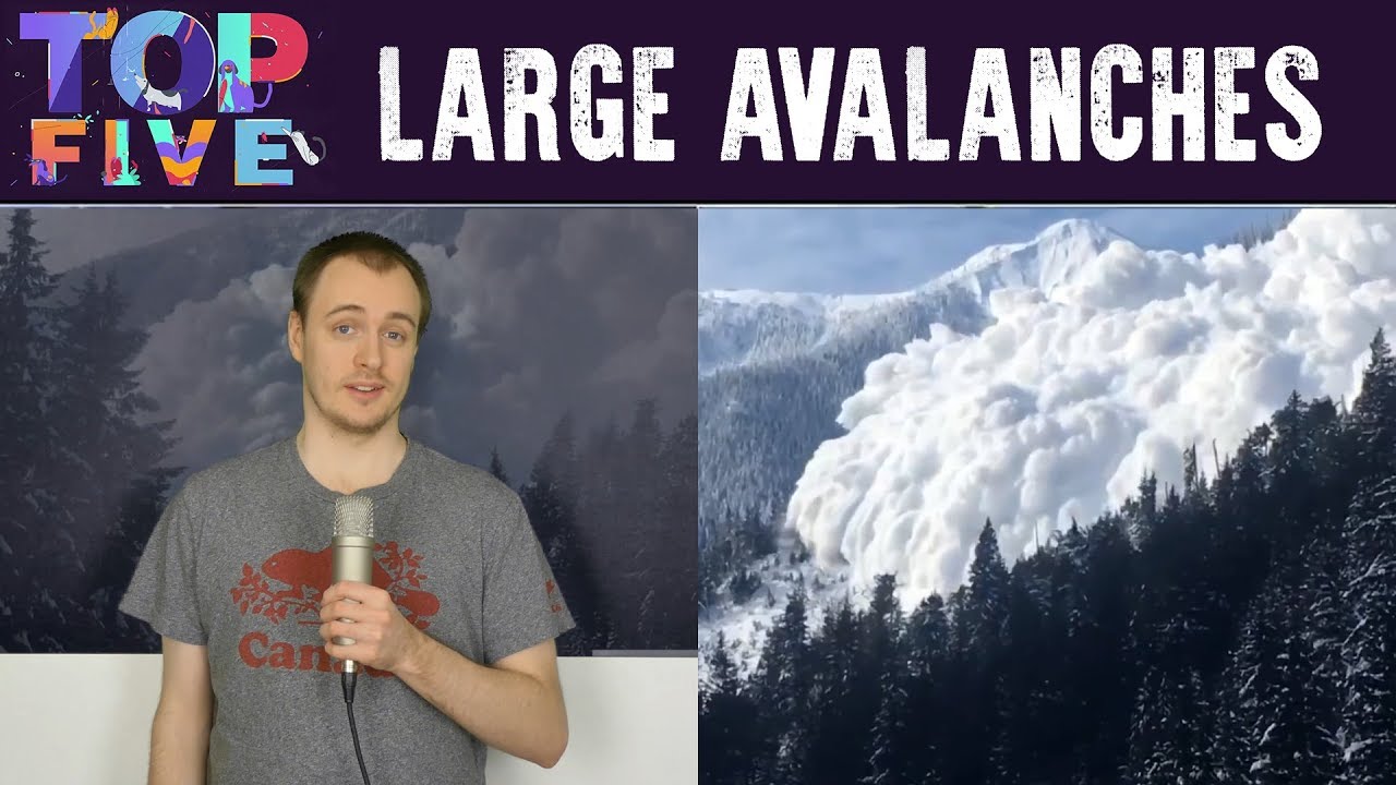 Top 5 Most Enormous Avalanches