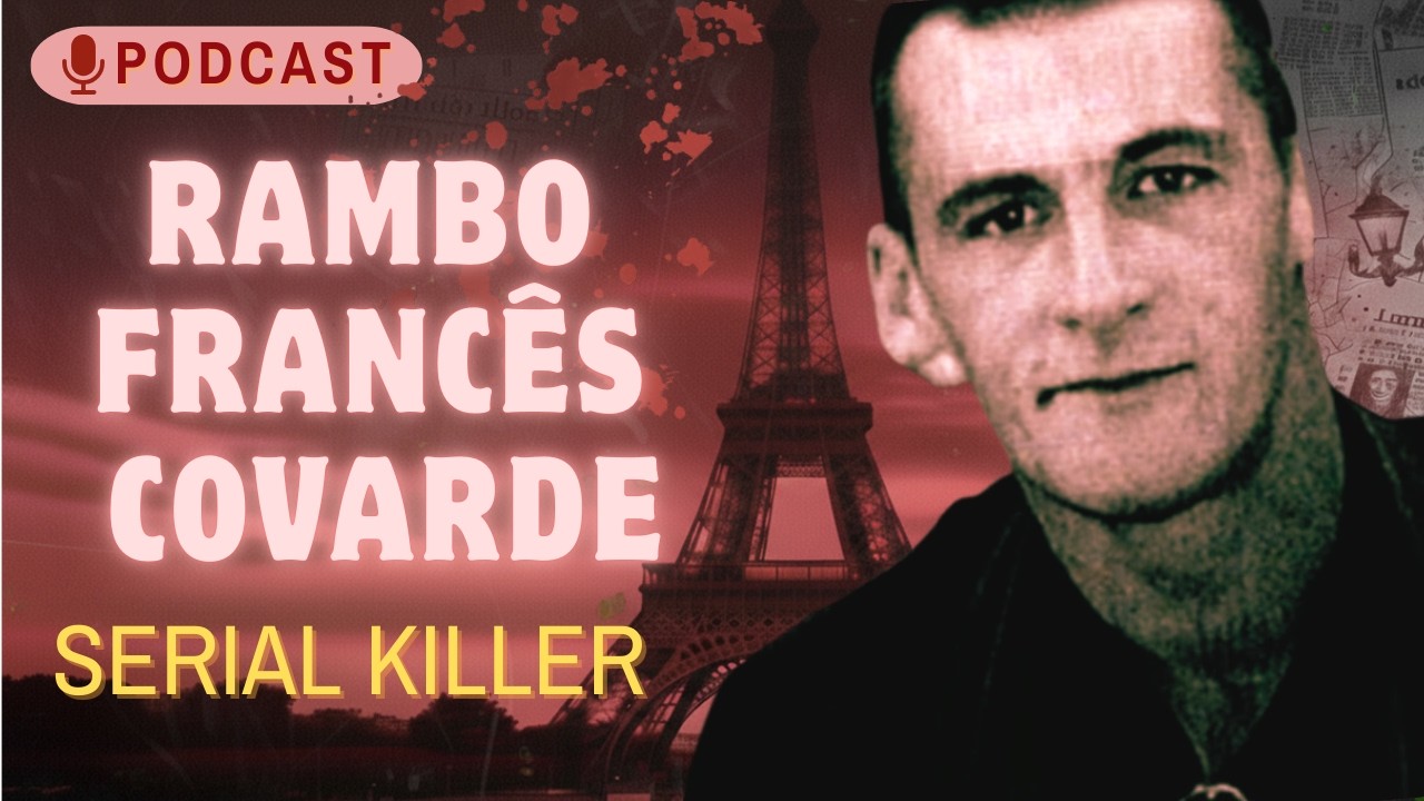 Louis Poirson | O RAMBO francês : um monstro COVARDE