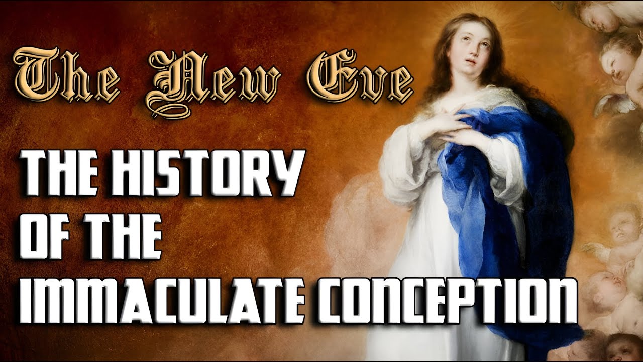 The New Eve - The History of the Immaculate Conception