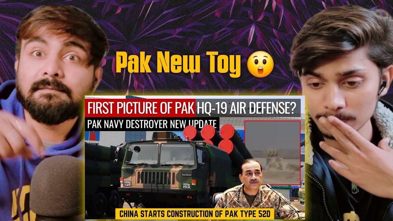 Indian Reaction On First Picture Of Pakistan's HQ-19 Air Defence | Pak Navy New Destroyer Update
