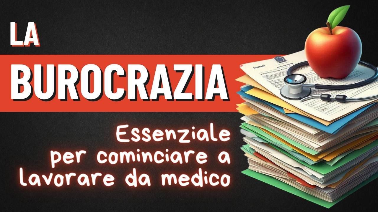LA BUROCRAZIA PER INIZIARE A FARE IL MEDICO