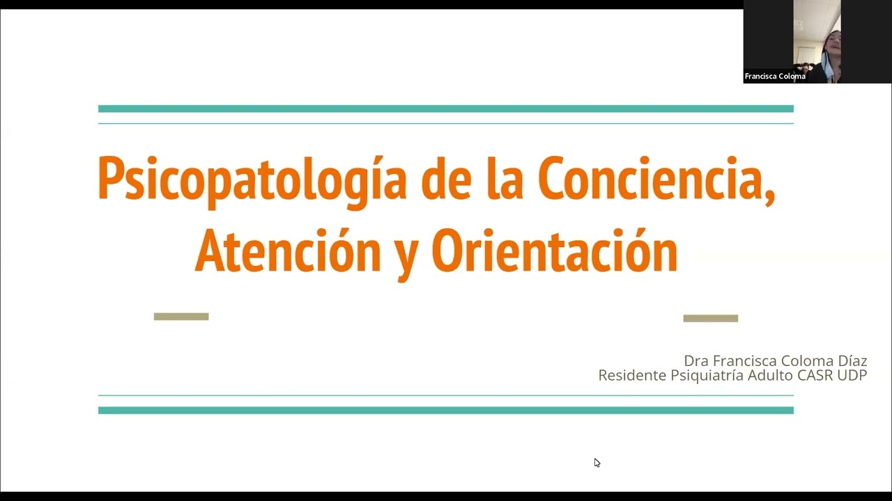 Psicopatología: Conciencia, atención, orientación