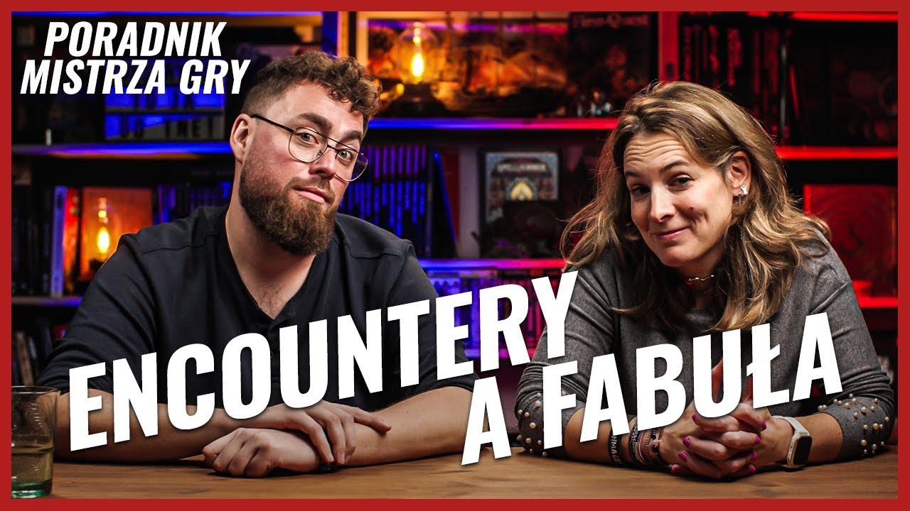 Fabuła w encounterach | Poradnik Mistrza Gry