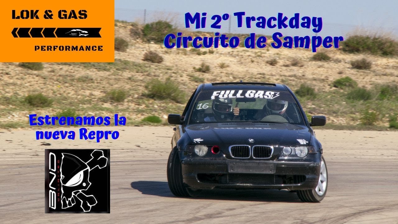 Mi SEGUNDO TRACKDAY en CIRCUITO DE SAMPER | LoK & Gas