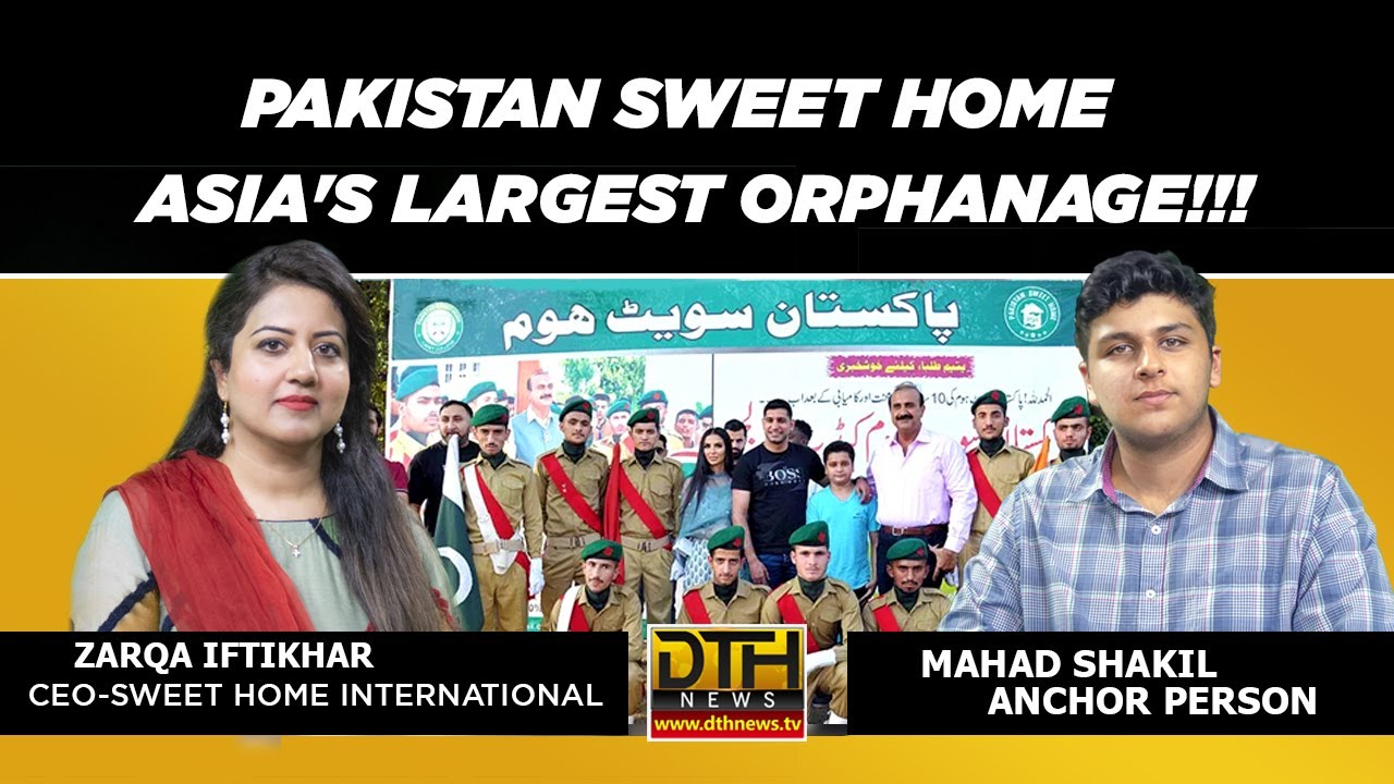 Pakistan Sweet Home Welfare Organization |Zarqa Iftikhar |DTH News