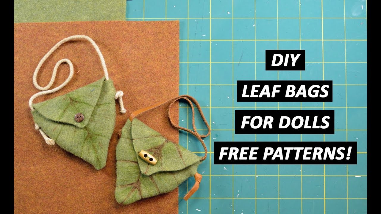 DIY Leaf Bag for Dolls - FREE PATTERNS included!