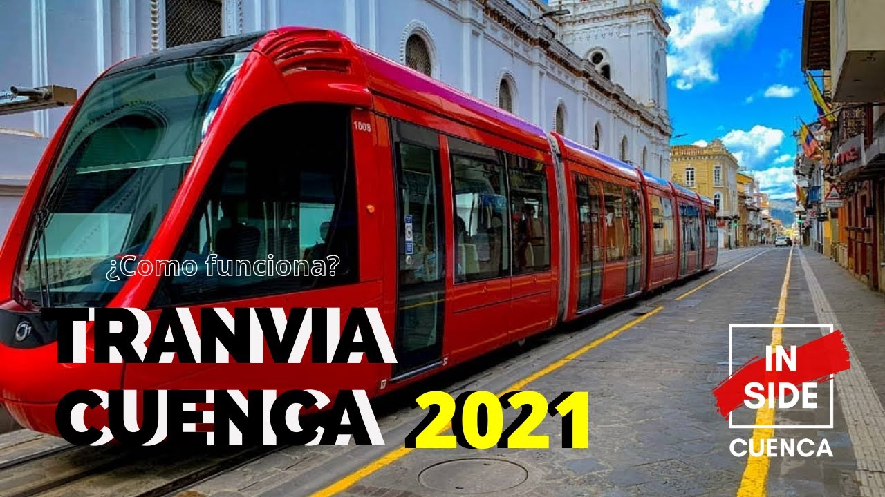 TRANVIA DE LOS 4 RIOS DE CUENCA | El TRANSPORTE  mas MODERNO y mas CONOCIDO | INSIDE CUENCA TURISMO