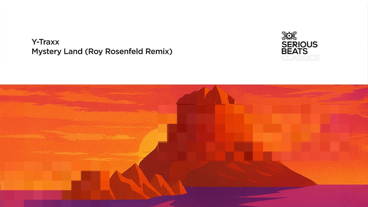 Y-Traxx - Mystery Land (Roy Rosenfeld Remix)