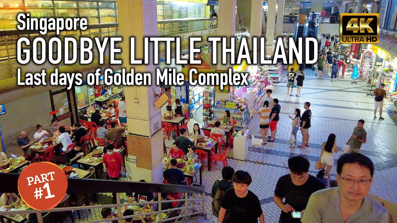 Goodbye Little Thailand | Last Days of Golden Mile Complex (Part 1) Singapore