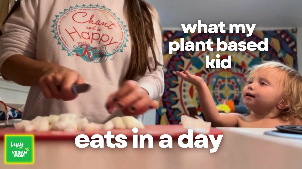 what my PLANT BASED toddler eats in a day 🌿👧