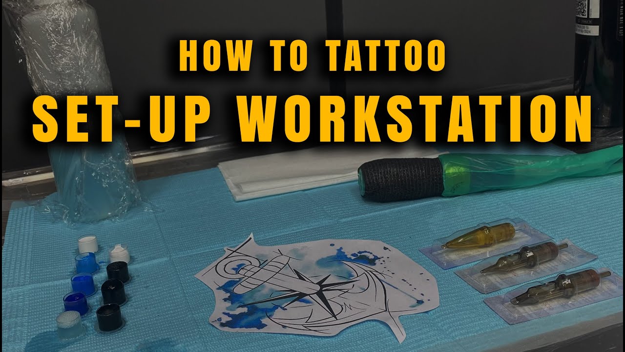 HOW TO SETUP TATTOO WORKSTATION