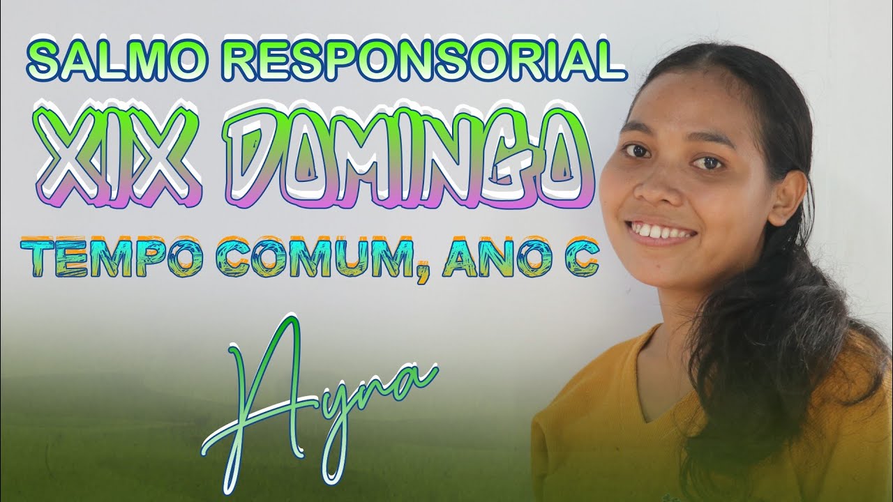 Salmo Responsorial, XIX Domingo Tempo Comum, Ano C