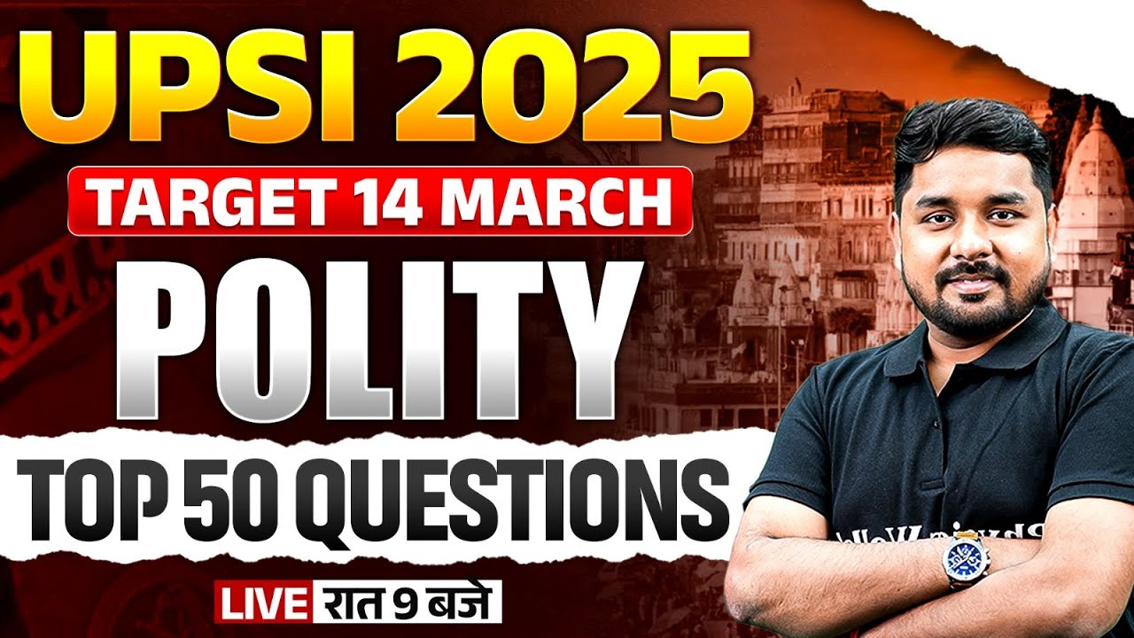 UPSI POLITY CLASS 2025 | UP SI POLITY TOP 50 QUESTIONS | POLITY FOR UPSI | POLITY BY NITIN SIR