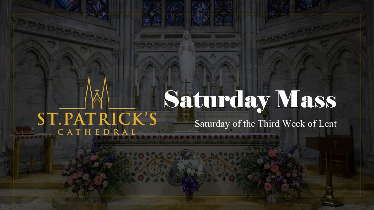 Saturday Mass - March 21st 2026