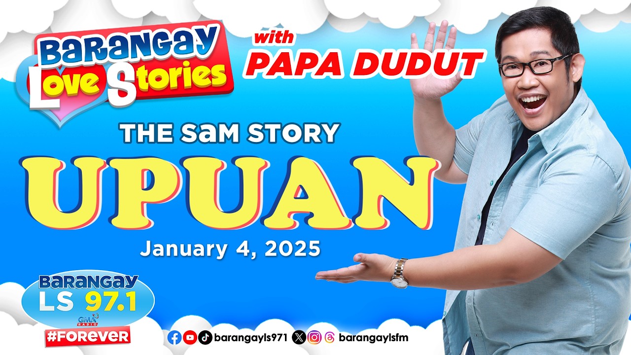 UPUAN - SAM | Papa Dudut | Barangay Love Stories