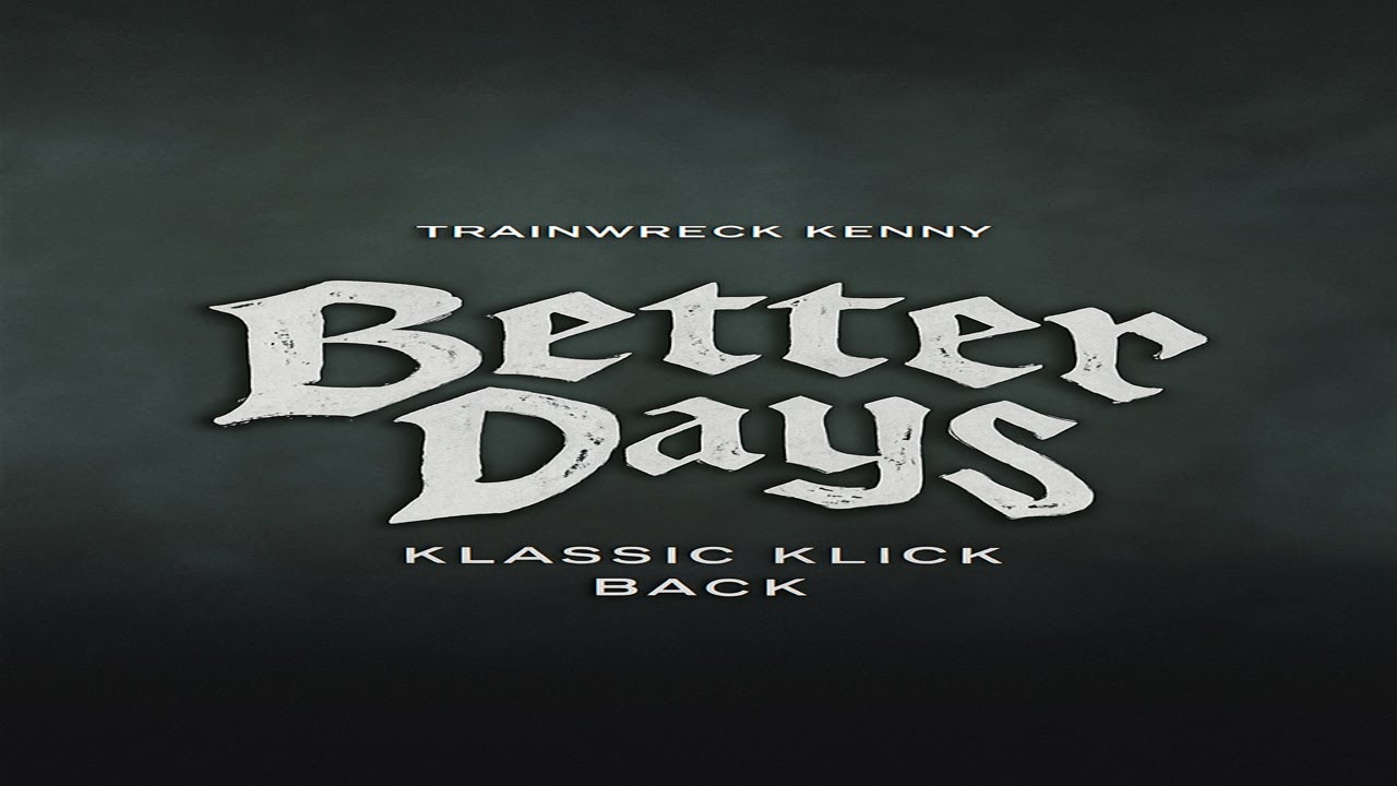 “Better Days