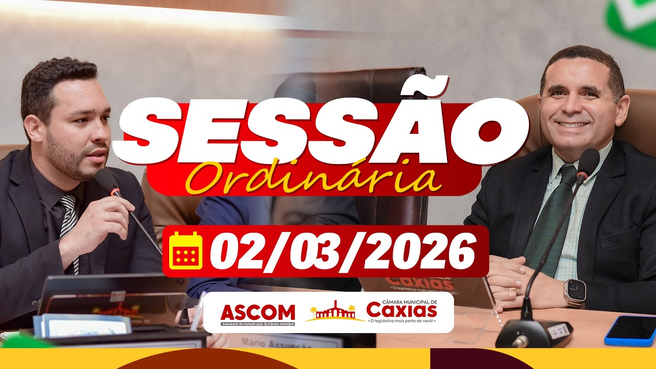 SESSÃO ORDINÁRIA– 02/03/2025 | Câmara Municipal