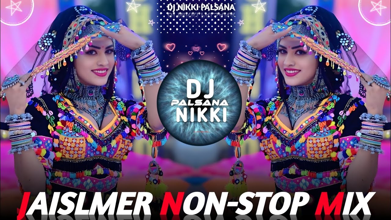 ❣️ JAISALMER NON-STOP MIX 🔥 SADABAHAR SONG 💞 NON-STOP MASHUP SONG❣️DJ NIKKI PALSANA👑