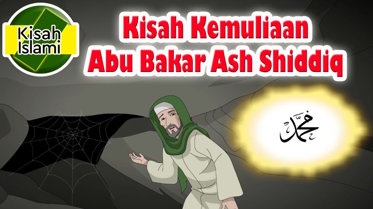 Kemuliaan Abu Bakar Ash Shiddiq - Kisah Islami Channel